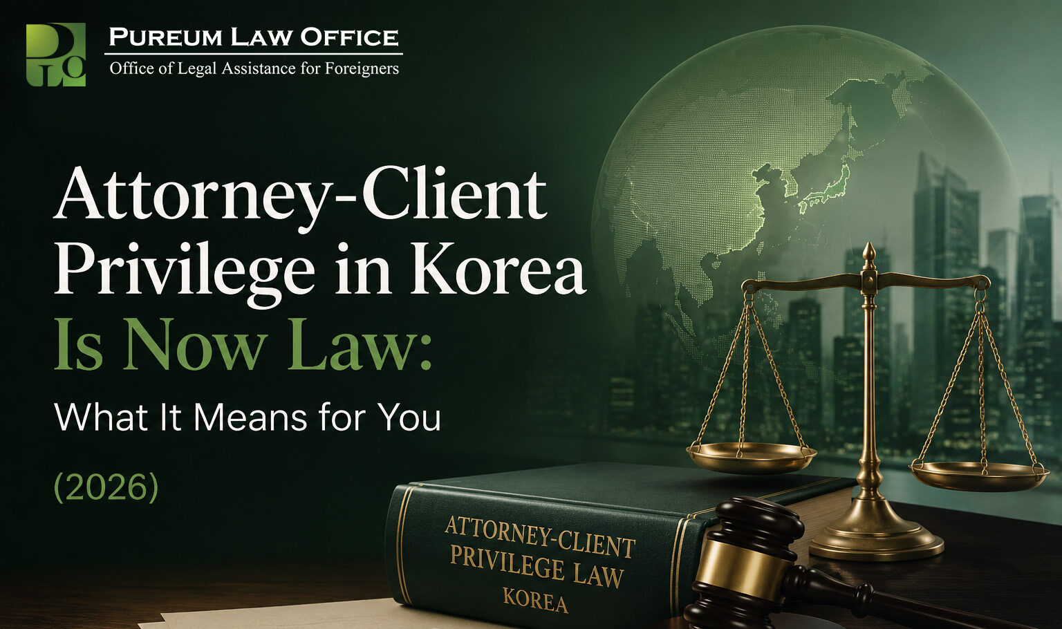 attorney-client privilege Korea 2026 Korean Bar Act amendment ACP